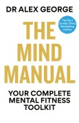 Cover-Bild zum Titel 'The Mind Manual' von 'Alex George'