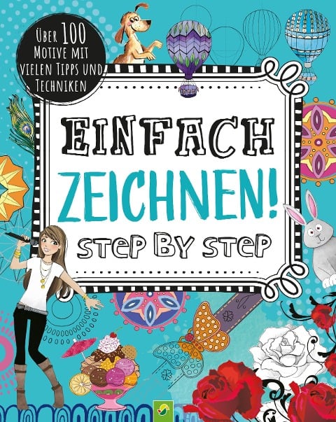 Einfach zeichnen! Step by Step - 