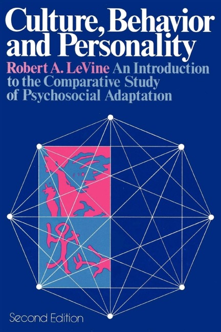 Culture, Behavior, and Personality - Robert A Levine