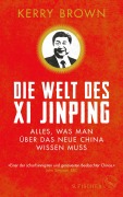 Cover-Bild zum Titel 'Die Welt des Xi Jinping' von 'Kerry Brown'