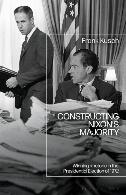 Constructing Nixon's Majority - Frank Kusch