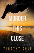 Cover-Bild zum Titel 'Murder This Close' von 'Timothy Cole'