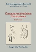 Cover-Bild zum Titel 'Computerunterstütztes Konstruieren' von 'Gert Reinauer'