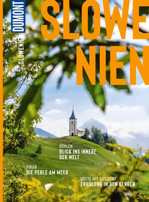 DUMONT Bildatlas Slowenien - Daniela Schetar-Köthe, Daniela Schetar