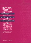 Cover-Bild zum Titel 'Orgelregistrierung. Klanggestaltung der Orgelmusik' von 'Ferdinand Klinda'