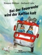 Cover-Bild zum Titel 'Bei der Feuerwehr wird der Kaffee kalt' von 'Hannes Hüttner'