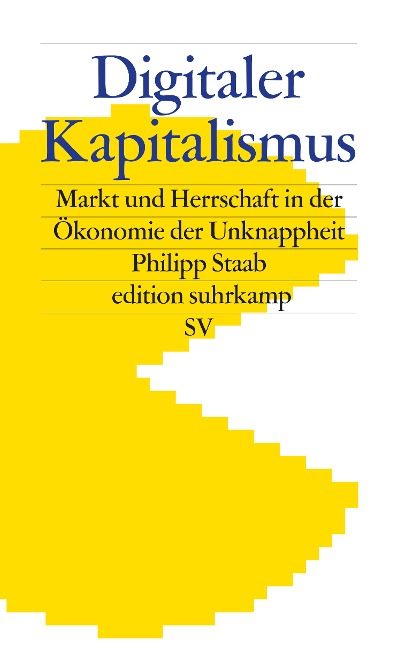 Digitaler Kapitalismus - Philipp Staab
