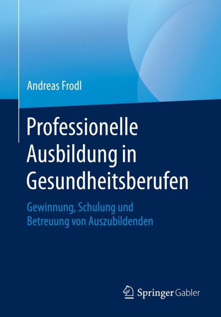 Professionelle Ausbildung in Gesundheitsberufen - Andreas Frodl