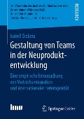 Gestaltung von Teams in der Neuproduktentwicklung - Isabell Sieberz