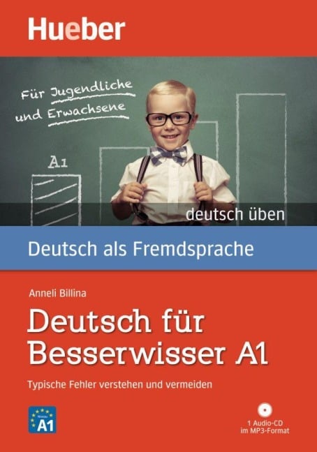 Deutsch üben Deutsch für Besserwisser A1 - Anneli Billina