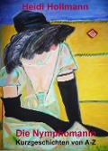 Cover-Bild zum Titel 'Die Nymphomanin' von 'Heidi Hollmann'