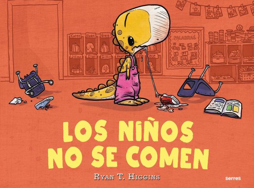 Los Niños No Se Comen / We Don't Eat Our Classmates - Ryan T Higgins