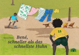Cover-Bild zum Titel 'Bené, schneller als das schnellste Huhn' von 'Eymard Toledo'
