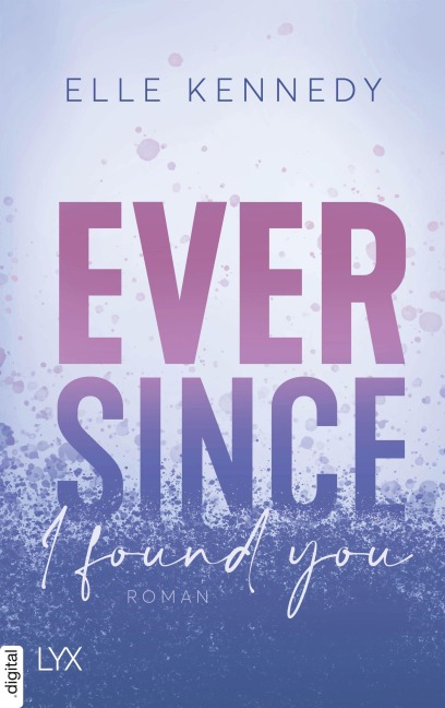Ever Since I Found You - Elle Kennedy