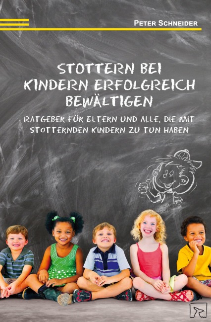 Stottern bei Kindern erfolgreich bewältigen - Peter Schneider