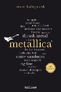 Metallica. 100 Seiten - Marc Halupczok