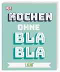 Cover-Bild zum Titel 'Kochen ohne Blabla Light' von 'Anna Austruy'