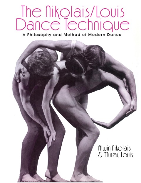 The Nikolais/Louis Dance Technique - Murray Louis, Alwin Nikolais