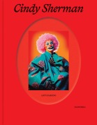 Cover-Bild zum Titel 'Cindy Sherman' von 'Anne Ruygt, Alessandra Nappo, Hanne Loreck, Katharina Massing'