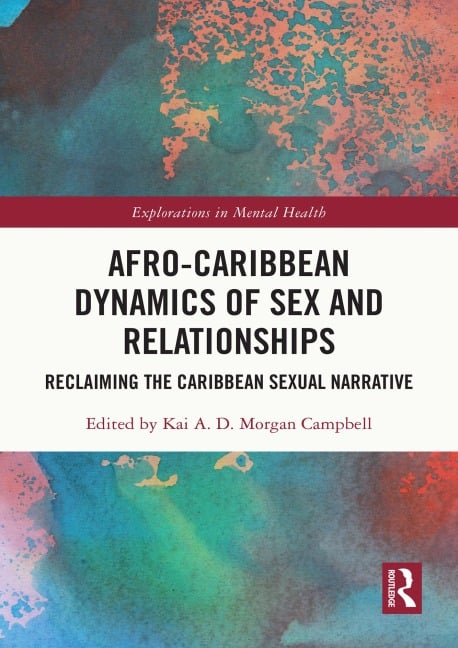Afro-Caribbean Dynamics of Sex and Relationships - 