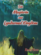 Cover-Bild zum Titel 'Die Magierin aus Lyndarmal Kingdom' von 'René Bote'