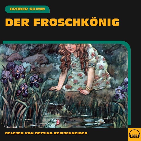 Der Froschkönig - Brüder Grimm
