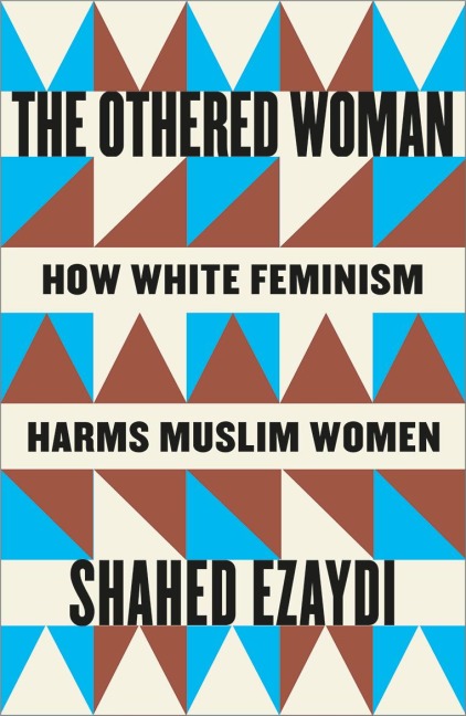 The Othered Woman - Shahed Ezaydi