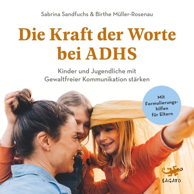 Die Kraft der Worte bei ADHS - Birthe Müller-Rosenau, Sabrina Sandfuchs