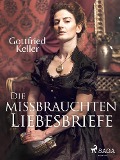 Cover-Bild zum Titel 'Die missbrauchten Liebesbriefe' von 'Gottfried Keller'