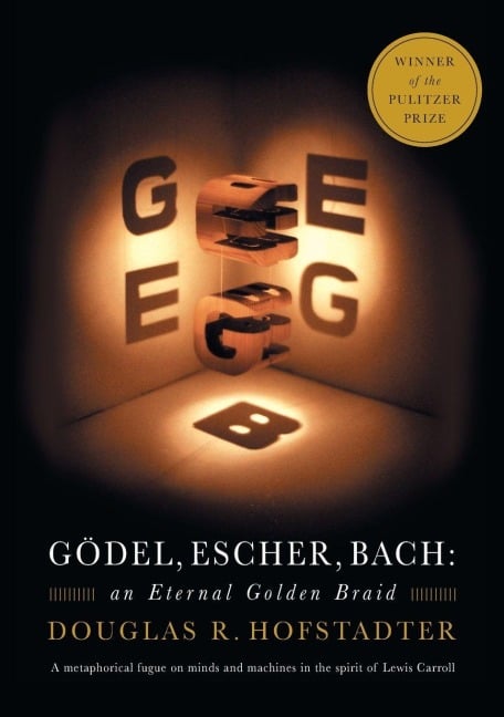 Gödel, Escher, Bach - Douglas R. Hofstadter