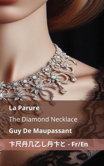 La Parure / The Diamond Necklace - Guy de Maupassant