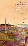 Cover-Bild zum Titel 'In der Tiefe des Tigris schläft ein Lied' von 'Usama Al Shahmani'