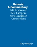 Cover-Bild zum Titel 'Genesis: A Commentary Old Testament New European Christadelphian Commentary' von 'Duncan Heaster'
