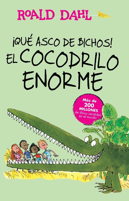 ¡Que Asco de Bichos!: El Cocodrilo Enorme / The Enormous Crocodile - Roald Dahl