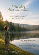 Cover-Bild zum Titel 'Mit dem Herzen sehen' von 'Kristina Rarej-Gleispach'