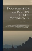 Cover-Bild zum Titel 'Documents Sur Les Tou-kiue (turcs) Occidentaux' von 'Édouard Chavannes'