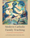 Modern Catholic Family Teaching - 