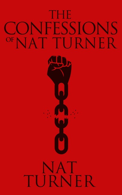 The Confessions of Nat Turner - Nat Turner