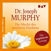 Cover-Bild zum Titel 'Die Macht des positiven Denkens' von 'Joseph Murphy'