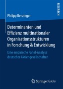 Cover-Bild zum Titel 'Determinanten und Effizienz multinationaler Organisationsstrukturen in Forschung & Entwicklung' von 'Philipp Benzinger'
