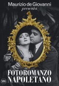 Cover-Bild zum Titel 'Maurizio de Giovanni presenta «Fotoromanzo napoletano»' von 'Maurizio De Giovanni'