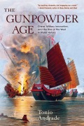 Cover-Bild zum Titel 'The Gunpowder Age' von 'Tonio Andrade'