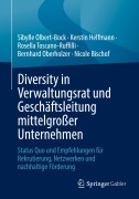 Cover-Bild zum Titel 'Diversity in Verwaltungsrat und Geschäftsleitung mittelgroßer Unternehmen' von 'Sibylle Olbert-Bock, Kerstin Helfmann, Nicole Bischof, Bernhard Oberholzer, Rosella Toscano-Ruffilli'