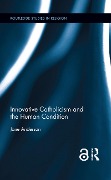 Cover-Bild zum Titel 'Innovative Catholicism and the Human Condition' von 'Jane Anderson'