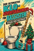 Cover-Bild zum Titel 'Der ultimative Klo-Adventskalender für Bassisten' von 'Luisa Huber'