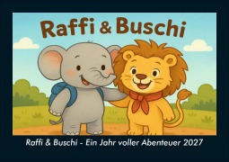 Cover-Bild zum Titel 'Raffi & Buschi - Ein Jahr voller Abenteuer 2027 Fotokalender DIN A5' von 'Tobias Schmitt, Kevin Heber'
