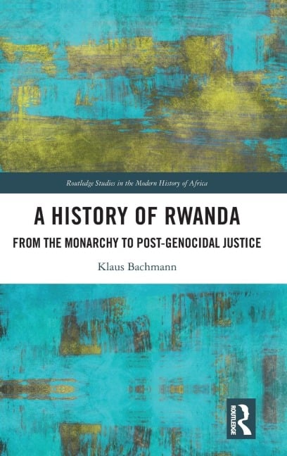 A History of Rwanda - Klaus Bachmann