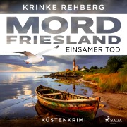 Cover-Bild zum Titel 'Mordfriesland: Einsamer Tod' von 'Krinke Rehberg'