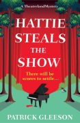 Hattie Steals the Show - Patrick Gleeson