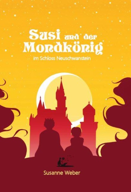 Susi und der Mondkönig 2 - Susanne Weber